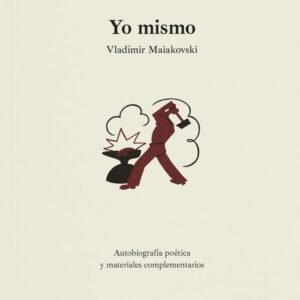 «Yo mismo» —Maiakovski